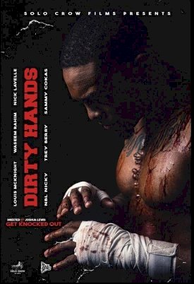 Dirty Hands - Movie Poster Dirty Hands - Movie Poster