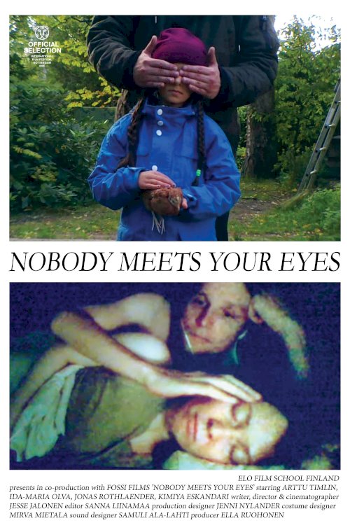 Nobody Meets Your Eyes - Movie Poster Nobody Meets Your Eyes - Movie Poster