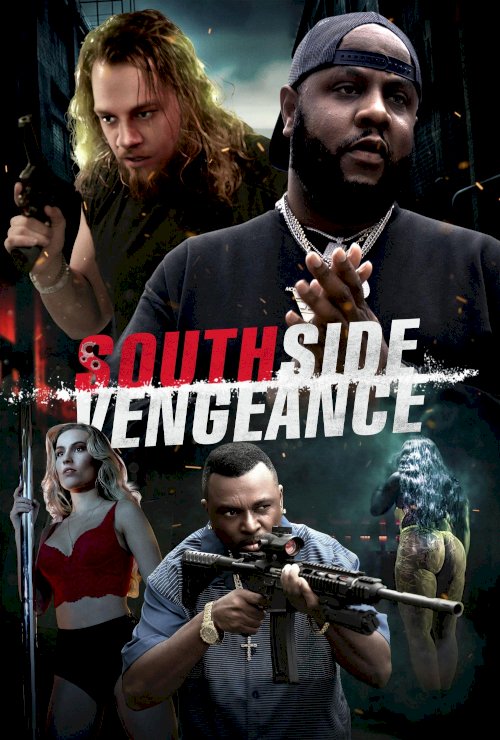 Southside Vengeance - Movie Poster Southside Vengeance - Movie Poster