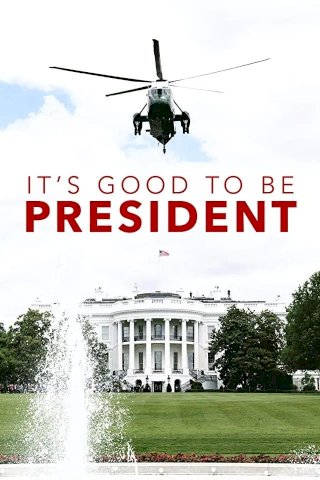 It's Good to Be the President - Movie Poster It's Good to Be the President - Movie Poster