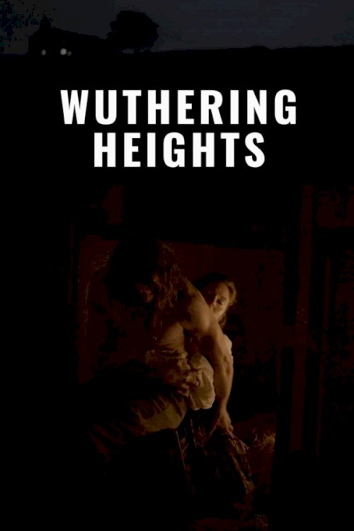 Wuthering Heights - Movie Poster Wuthering Heights - Movie Poster