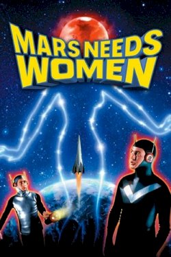 Mars Needs Women - Movie Poster Mars Needs Women - Movie Poster