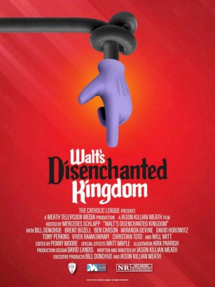 Walt's Disenchanted Kingdom - Movie Poster Walt's Disenchanted Kingdom - Movie Poster