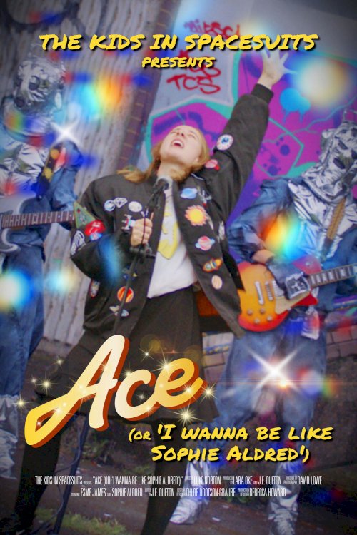 Ace (Or, I wanna Be Like Sophie Aldred) - Movie Poster Ace (Or, I wanna Be Like Sophie Aldred) - Movie Poster