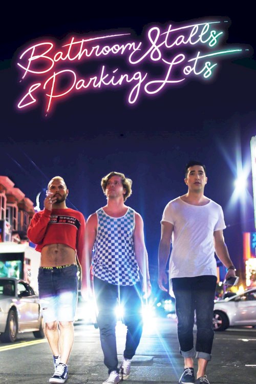Bathroom Stalls & Parking Lots - Movie Poster Bathroom Stalls & Parking Lots - Movie Poster