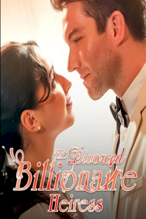 The Divorced Billionaire Heiress - Movie Poster The Divorced Billionaire Heiress - Movie Poster