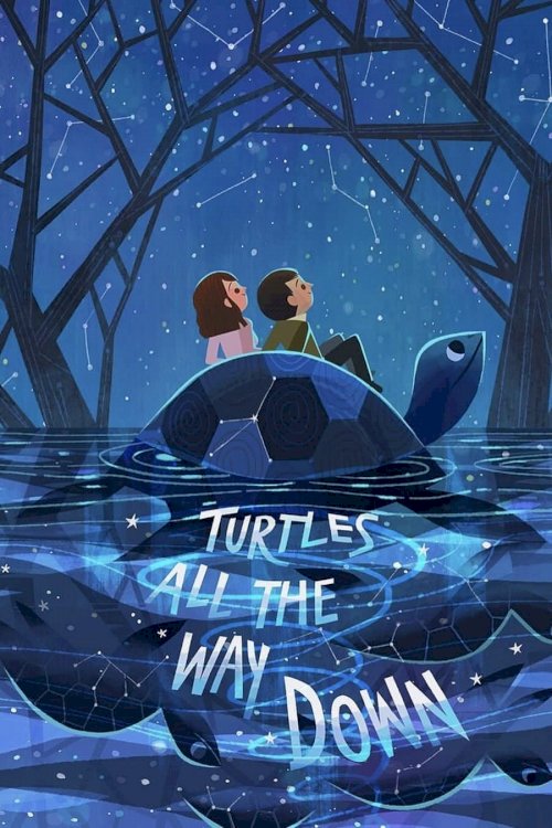 Turtles All the Way Down - Movie Poster