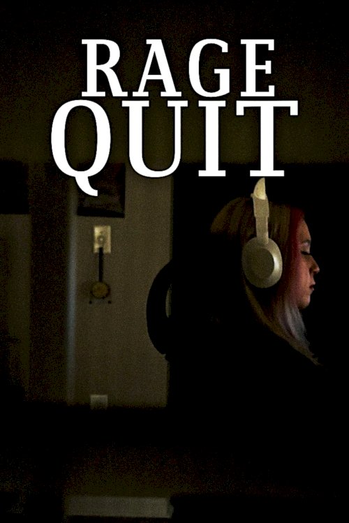 Rage Quit - Movie Poster Rage Quit - Movie Poster
