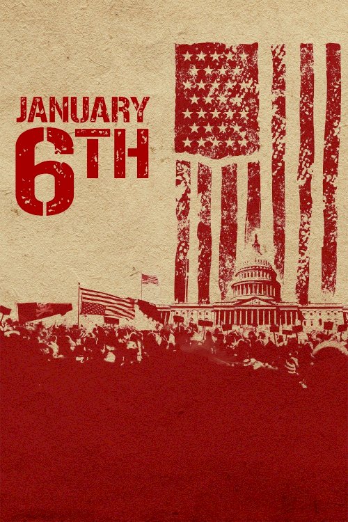 January 6th - Movie Poster January 6th - Movie Poster
