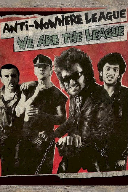 Anti-Nowhere League: We Are The League - Movie Poster Anti-Nowhere League: We Are The League - Movie Poster