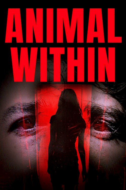 Animal Within - Movie Poster Animal Within - Movie Poster