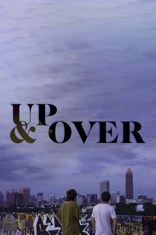 Up & Over - Movie Poster Up & Over - Movie Poster