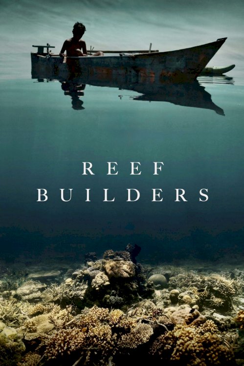 Reef Builders - Movie Poster Reef Builders - Movie Poster