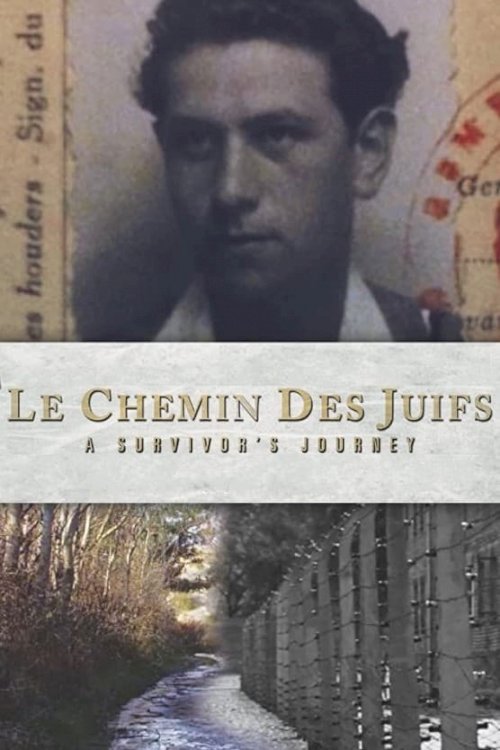 Le Chemin des Juifs: A Survivor's Journey - Movie Poster Le Chemin des Juifs: A Survivor's Journey - Movie Poster