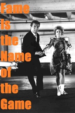 Fame Is the Name of the Game - Movie Poster Fame Is the Name of the Game - Movie Poster