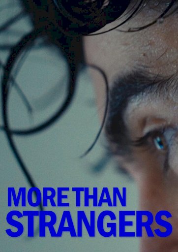 More Than Strangers - Movie Poster More Than Strangers - Movie Poster
