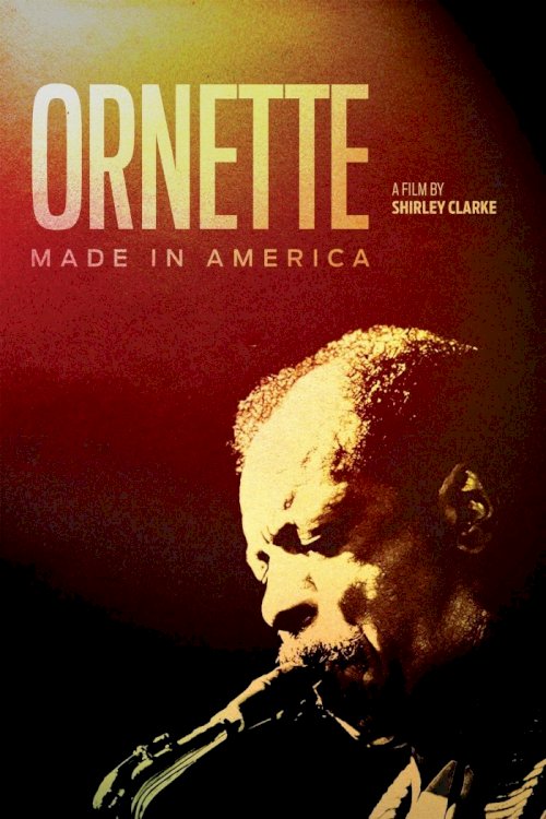 Ornette: Made in America - Movie Poster Ornette: Made in America - Movie Poster