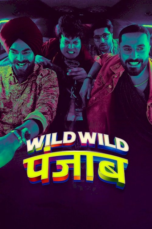 Wild Wild Punjab - Movie Poster Wild Wild Punjab - Movie Poster