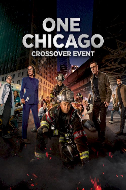 One Chicago Crossover Event - Movie Poster One Chicago Crossover Event - Movie Poster