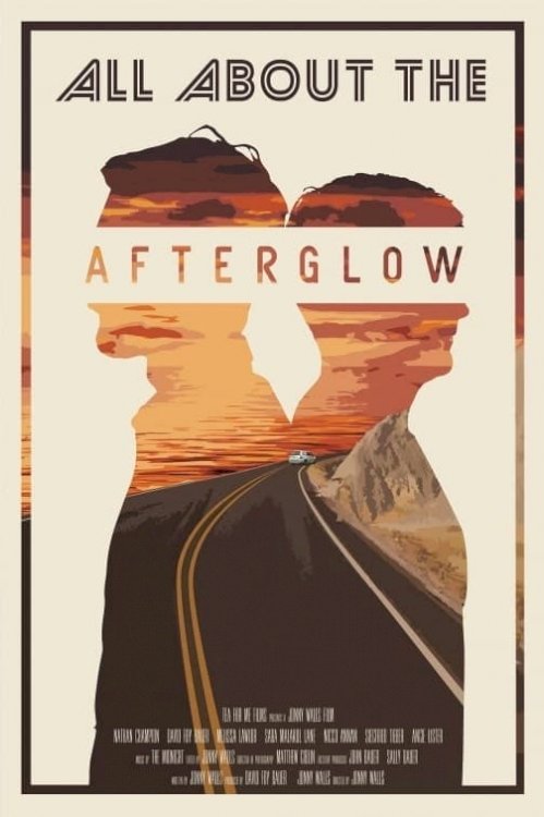 All About the Afterglow - Movie Poster All About the Afterglow - Movie Poster