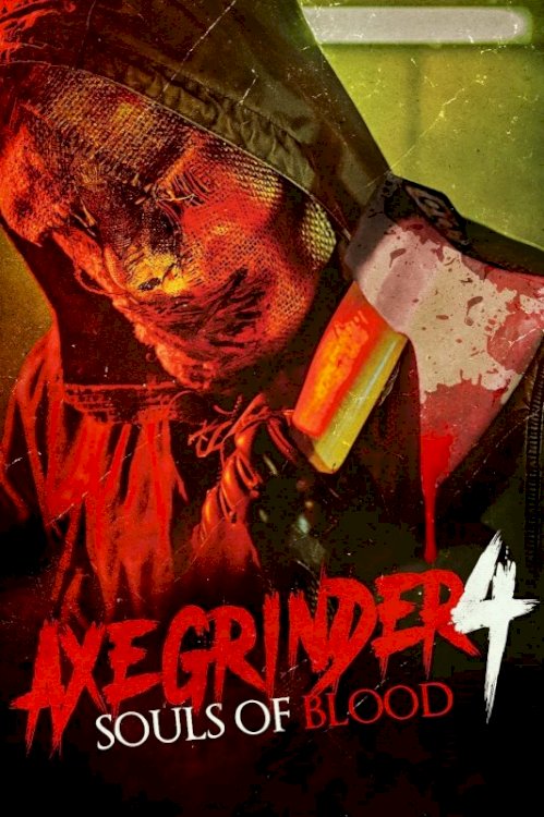 Axegrinder 4: Souls of Blood - Movie Poster Axegrinder 4: Souls of Blood - Movie Poster