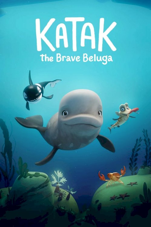 Katak: The Brave Beluga - Movie Poster Katak: The Brave Beluga - Movie Poster