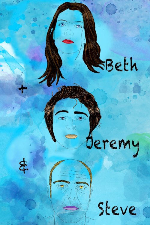 Beth + Jeremy and Steve - Movie Poster Beth + Jeremy and Steve - Movie Poster