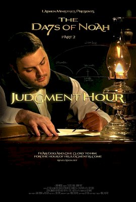 The Days of Noah Part 2: Judgment Hour - Movie Poster The Days of Noah Part 2: Judgment Hour - Movie Poster
