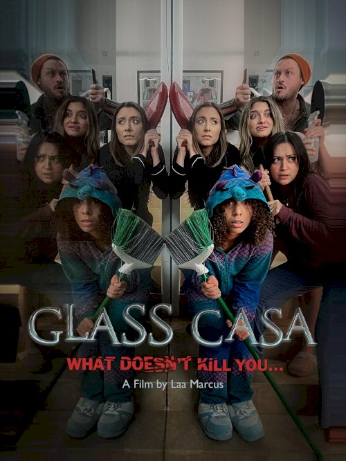 Glass Casa - Movie Poster Glass Casa - Movie Poster