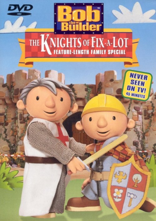 Bob the Builder: The Knights of Fix-A-Lot - Movie Poster Bob the Builder: The Knights of Fix-A-Lot - Movie Poster