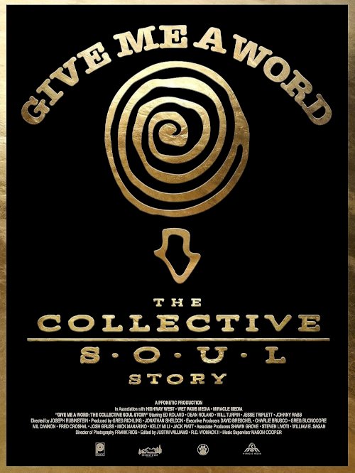 Give Me a Word: The Collective Soul Story - Movie Poster Give Me a Word: The Collective Soul Story - Movie Poster