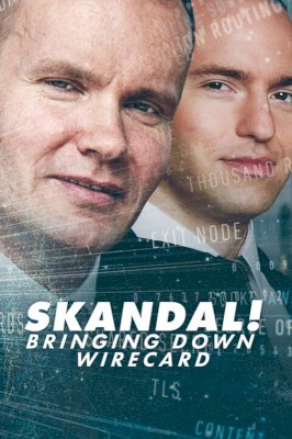 Skandal! Bringing Down Wirecard - Movie Poster Skandal! Bringing Down Wirecard - Movie Poster