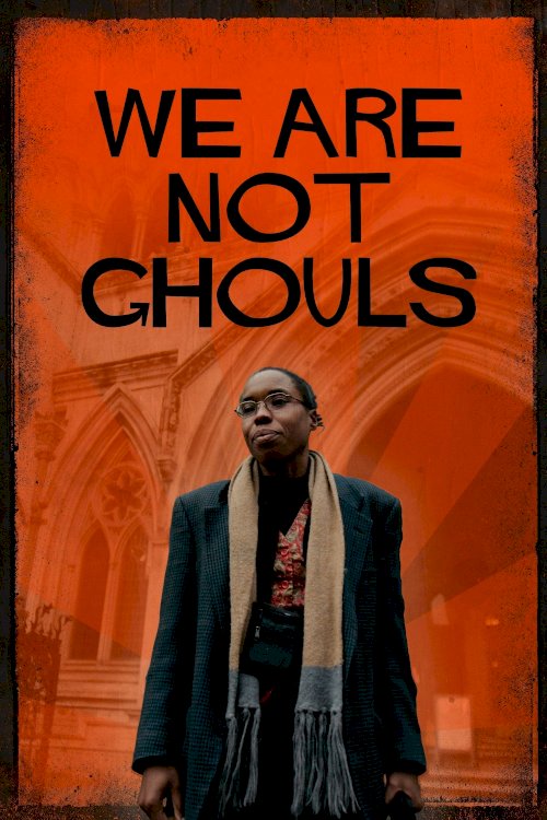We Are Not Ghouls - Movie Poster We Are Not Ghouls - Movie Poster
