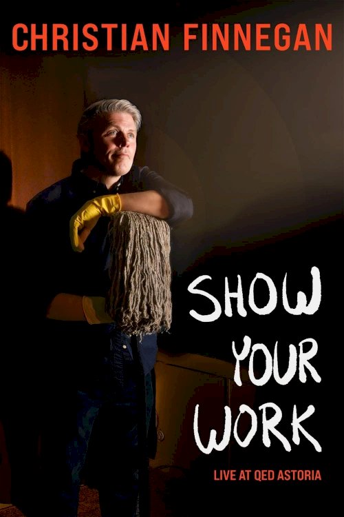 Christian Finnegan: Show Your Work - Movie Poster Christian Finnegan: Show Your Work - Movie Poster