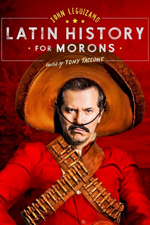 John Leguizamo's Latin History for Morons - Movie Poster John Leguizamo's Latin History for Morons - Movie Poster