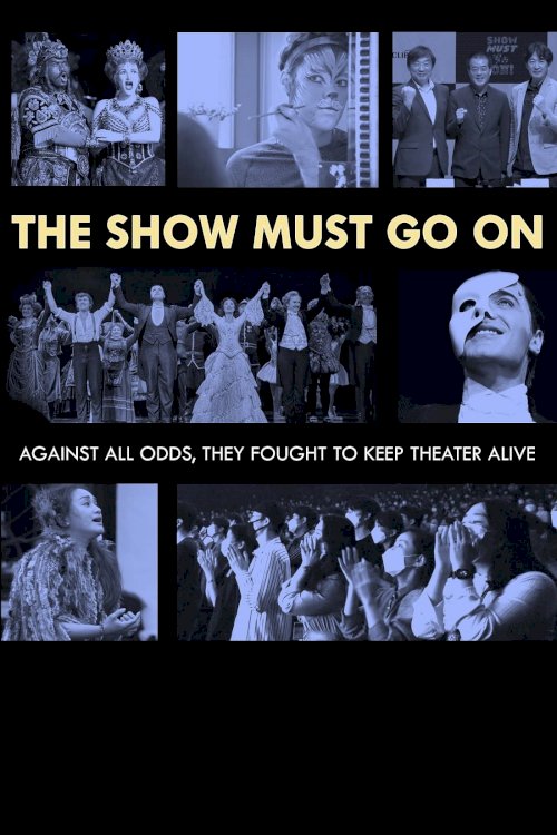 The Show Must Go On - Movie Poster The Show Must Go On - Movie Poster