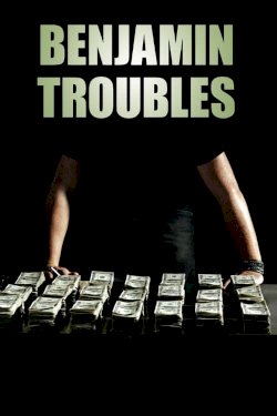 Benjamin Troubles - Movie Poster Benjamin Troubles - Movie Poster