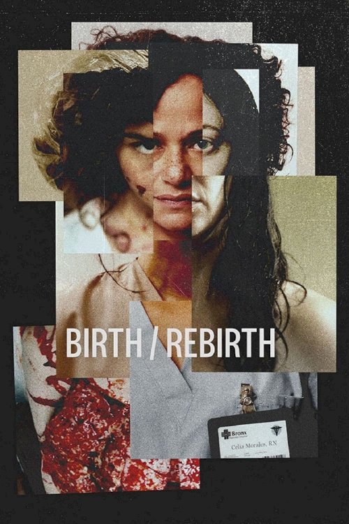 Birth/Rebirth - Movie Poster Birth/Rebirth - Movie Poster