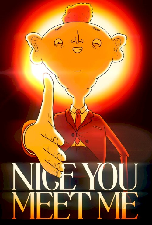 Nice You Meet Me - Movie Poster Nice You Meet Me - Movie Poster