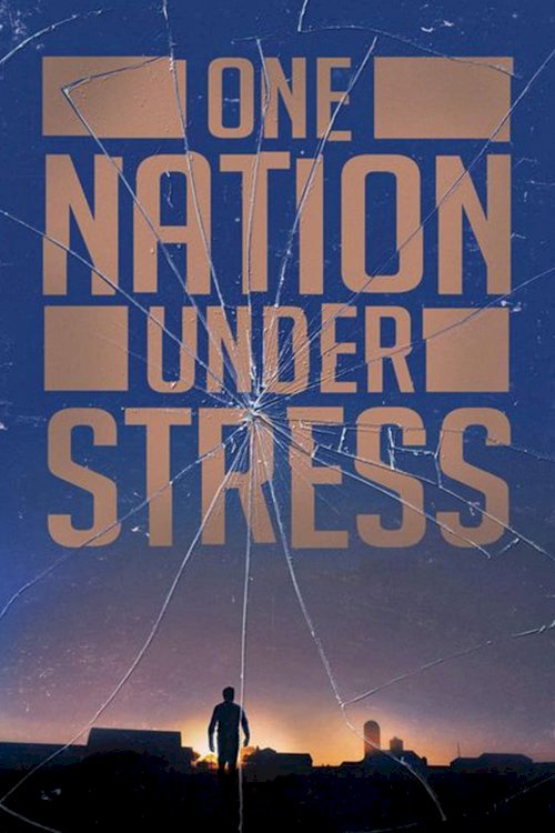 One Nation Under Stress - Movie Poster One Nation Under Stress - Movie Poster