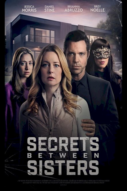 Secrets Between Sisters - Movie Poster Secrets Between Sisters - Movie Poster