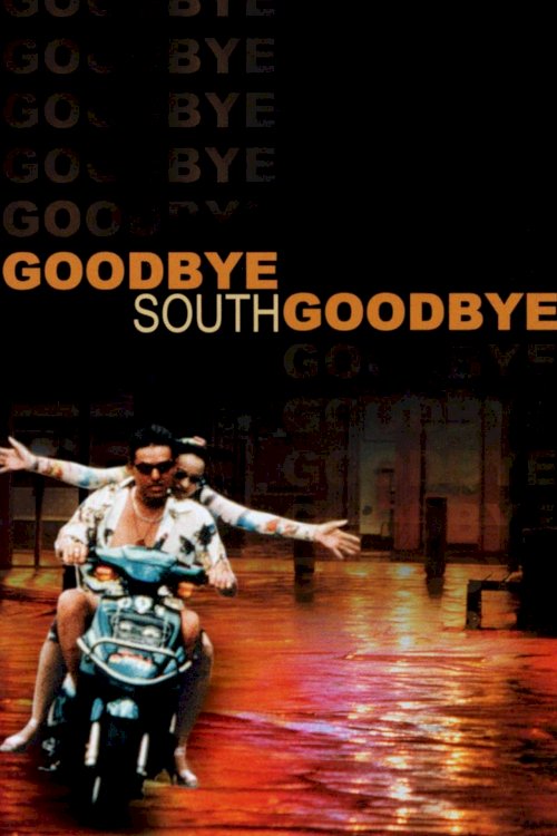 Goodbye South, Goodbye - Movie Poster Goodbye South, Goodbye - Movie Poster