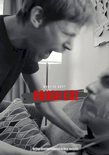 Rough Cut - Movie Poster Rough Cut - Movie Poster