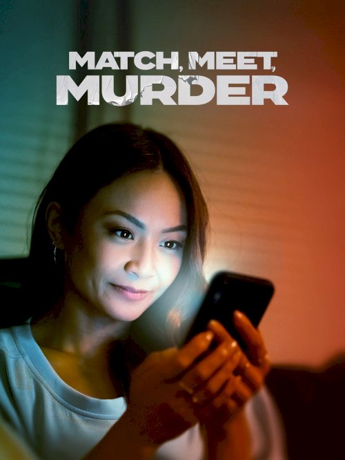 Match, Meet, Murder - Movie Poster Match, Meet, Murder - Movie Poster