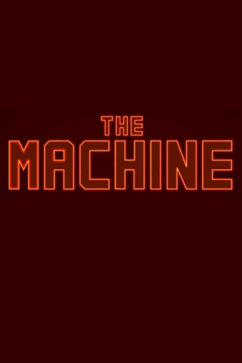 The Machine - Movie Poster The Machine - Movie Poster