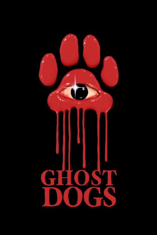Ghost Dogs - Movie Poster Ghost Dogs - Movie Poster