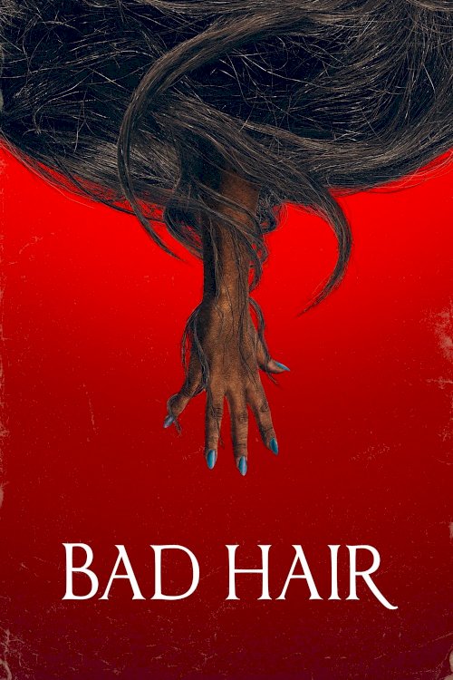 Bad Hair - Movie Poster Bad Hair - Movie Poster
