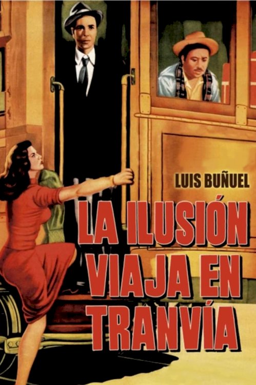 Illusion Travels by Streetcar - Movie Poster Illusion Travels by Streetcar - Movie Poster