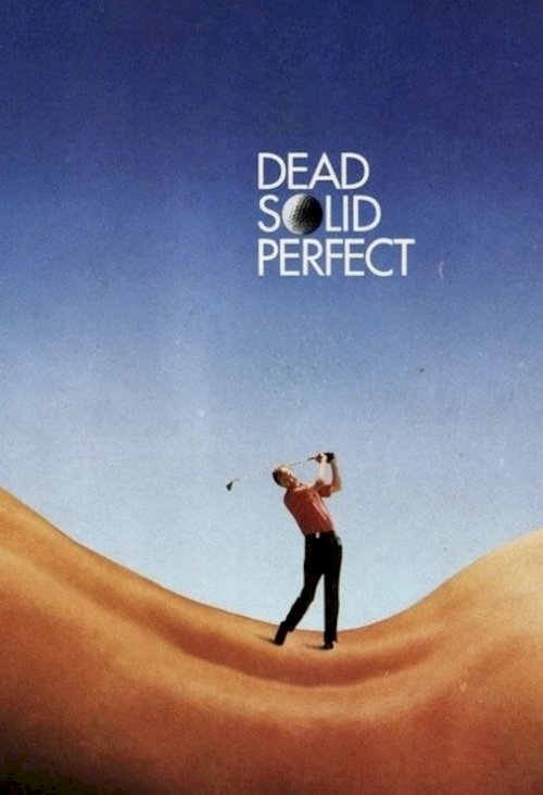 Dead Solid Perfect - Movie Poster Dead Solid Perfect - Movie Poster