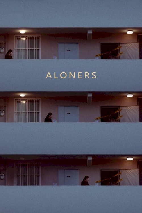 Aloners - Movie Poster Aloners - Movie Poster